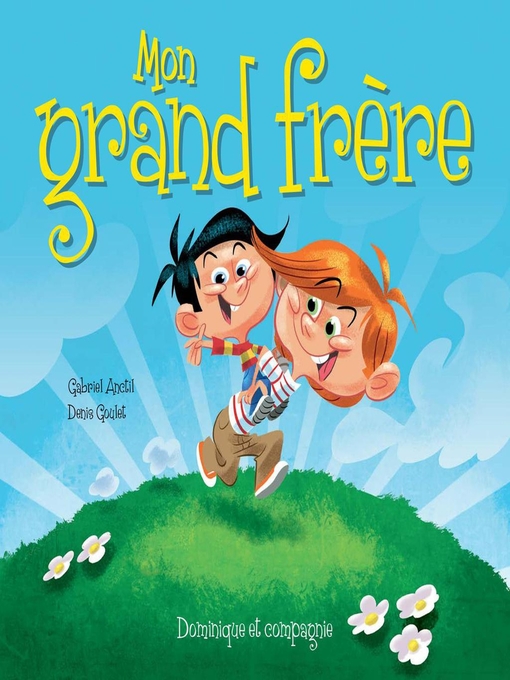 Title details for Mon grand frère by Denis Goulet - Available
